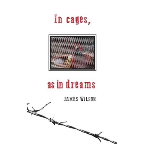 In cages, as in dreams
