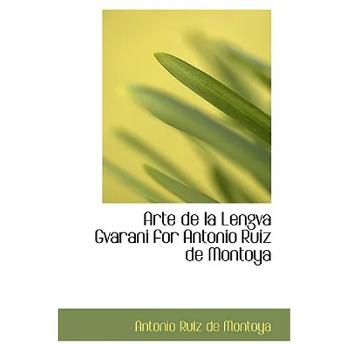 Arte de La Lengva Gvarani for Antonio Ruiz de Montoya