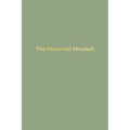 The Maternal Mindset