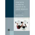 Using Digital Information Services in the Library Workplace: An Introduction for Support Staff