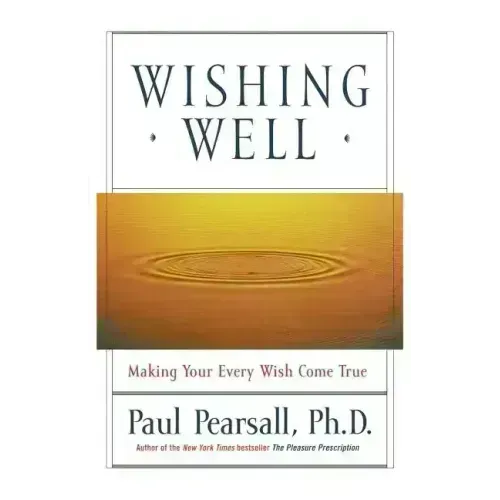 Wishing Well: Making Your Every Wish Come True