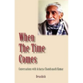 When the Time Comes
