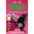 Oh Sh...Shunt!: The Brain Surgery and Faith Transformation I Did Not See Coming