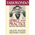 Taekwondo Spirit and Practice: Beyond Self-Defense
