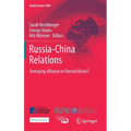Russia-China Relations: Emerging Alliance or Eternal Rivals?