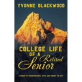 College Life of a Retired Senior: A Memoir of Perseverance, Faith, and Finding the Way
