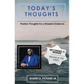 Today's Thoughts: Positive Thoughts for a Stressful Existence