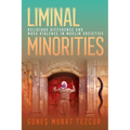 Liminal Minorities: Religious Difference and Mass Violence in Muslim Societies
