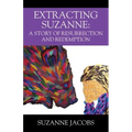 Extracting Suzanne: A Story of Resurrection and Redemption