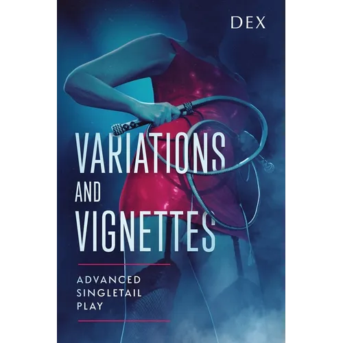 Variations and Vignettes: Advanced Singletail Play