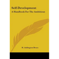 Self-Development: A Handbook For The Ambitious