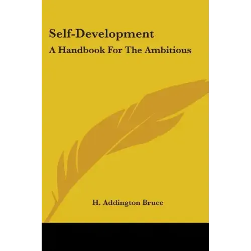 Self-Development: A Handbook For The Ambitious
