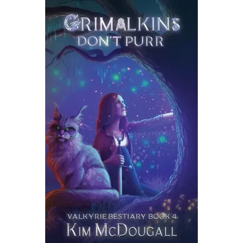 Grimalkins Don't Purr