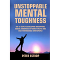 Unstoppable Mental Toughness