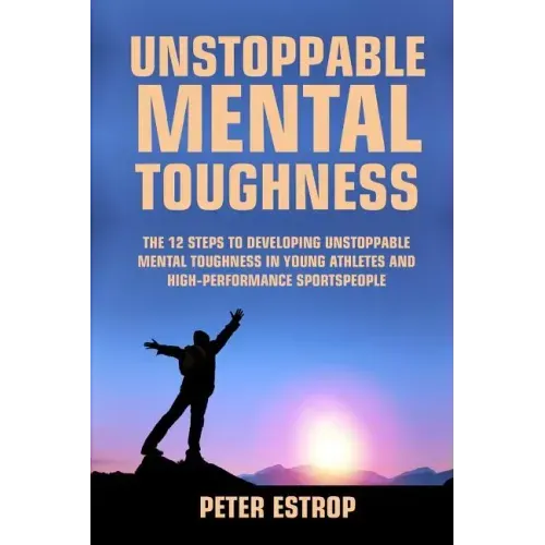 Unstoppable Mental Toughness