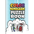 Nonogram Puzzle Books: 30 Multicolored Mosaic Logic Grid Puzzles For Adults and Kids