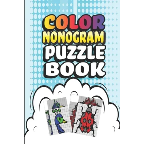 Nonogram Puzzle Books: 30 Multicolored Mosaic Logic Grid Puzzles For Adults and Kids