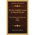 The New English Canaan Of Thomas Morton: With Introductory Matter And Notes (1883)