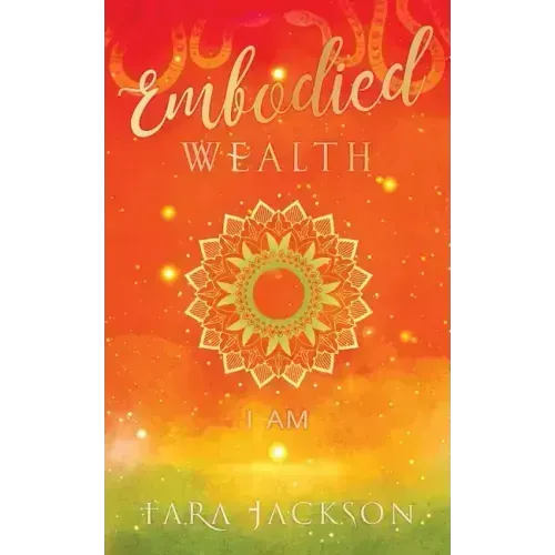 Embodied Wealth: I Am