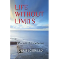 Life Without Limits: In Pursuit of Excellence