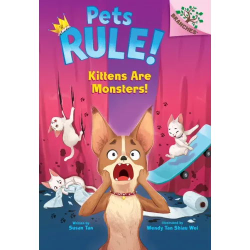 Kittens Are Monsters: A Branches Book (Pets Rule! #3)