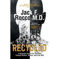 Recycled: A Reluctant Search for True Self Through Nurture, Nature, and Free Will