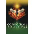 The Cosmic Game: Reflections