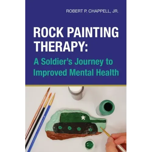 Rock Painting Therapy: A Soldier's Journey to Improved Mental Health