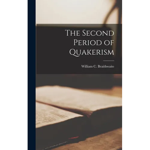 The Second Period of Quakerism