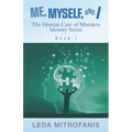 Me, Myself, and I the Human Case of Mistaken Identity Series: Book 1