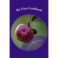 My First Cookbook: -an Interactive Journey to Culinary Skills