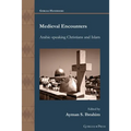 Medieval Encounters: Arabic-speaking Christians and Islam