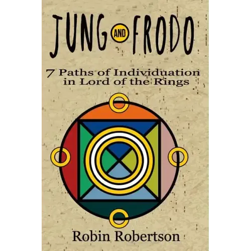 Jung and Frodo: 7 Paths of Individuation in Lord of the Rings