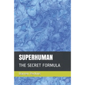 Superhuman: The Secret Formula