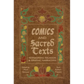 Comics and Sacred Texts: Reimagining Religion and Graphic Narratives