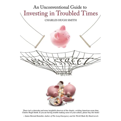 An Unconventional Guide to Investing in Troubled Times