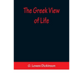The Greek View of Life