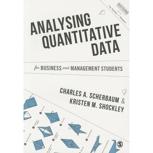 Analysing Quantitative Data for Business and Management Students