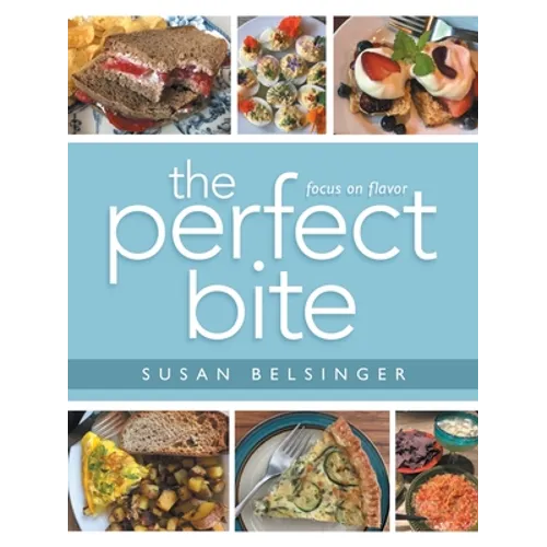 The Perfect Bite: Focus on Flavor