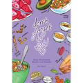 Don't Forget to Eat: Easy Illustrated Meals and Snacks