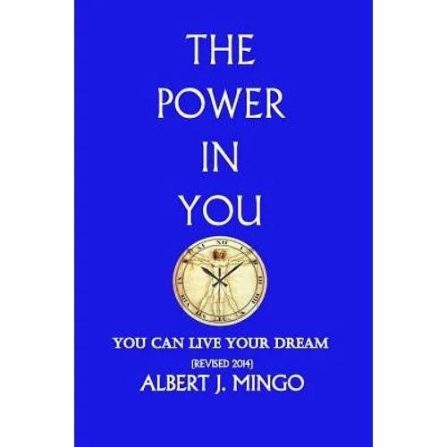 The Power In You!: You Can Live Your Dream