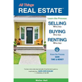 All Things REAL ESTATE: Selling, Buying, Renting