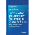 Communication and Community Engagement in Disease Outbreaks: Dealing with Rights, Culture, Complexity and Context