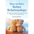 How to Have Better Relationships: The Skills You Need, the Actions to Take based on The 5 Personality Patterns