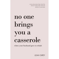 No One Brings You a Casserole When Your Husband Goes to Rehab