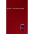 Precedents or Practical Forms in Actions at Law