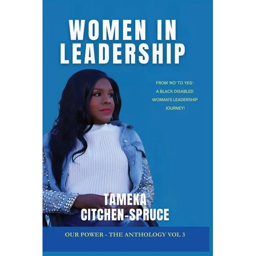 Women in Leadership: From No to Yes - a Black Disabled Woman's Leadership Journey