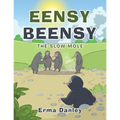 Eensy Beensy: The Slow Mole