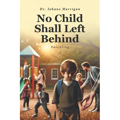 No Child Shall Left Behind: Parenting