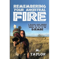 Remembering Your Ancestral Fire